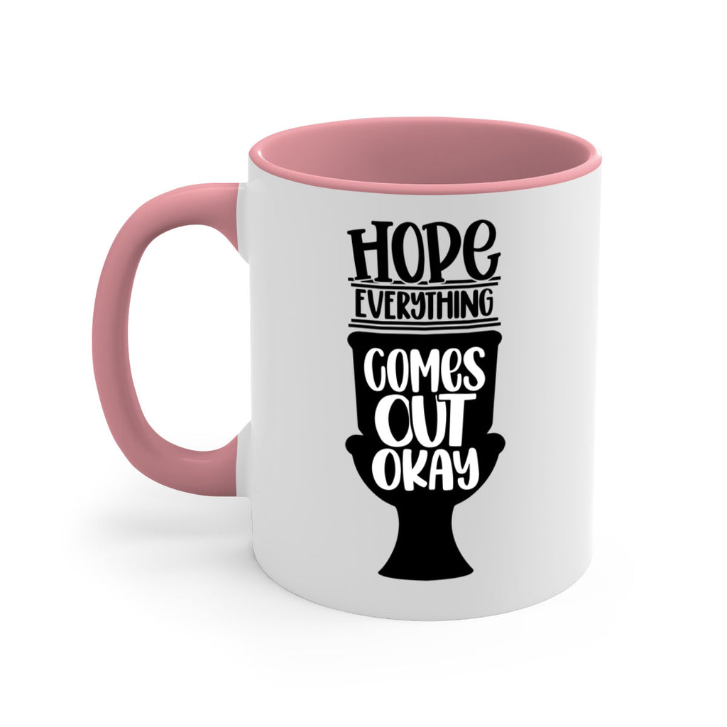 hope everything comes 30#- bathroom-Mug / Coffee Cup