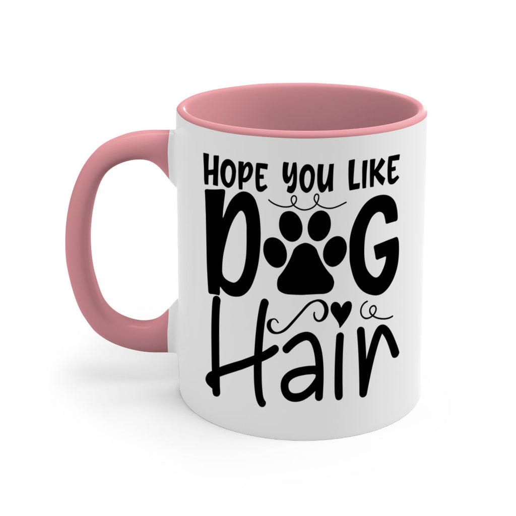 hope you like dog hair 65#- home-Mug / Coffee Cup