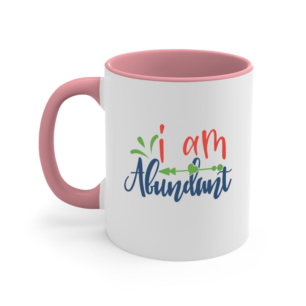 i am abundant Style 109#- motivation-Mug / Coffee Cup