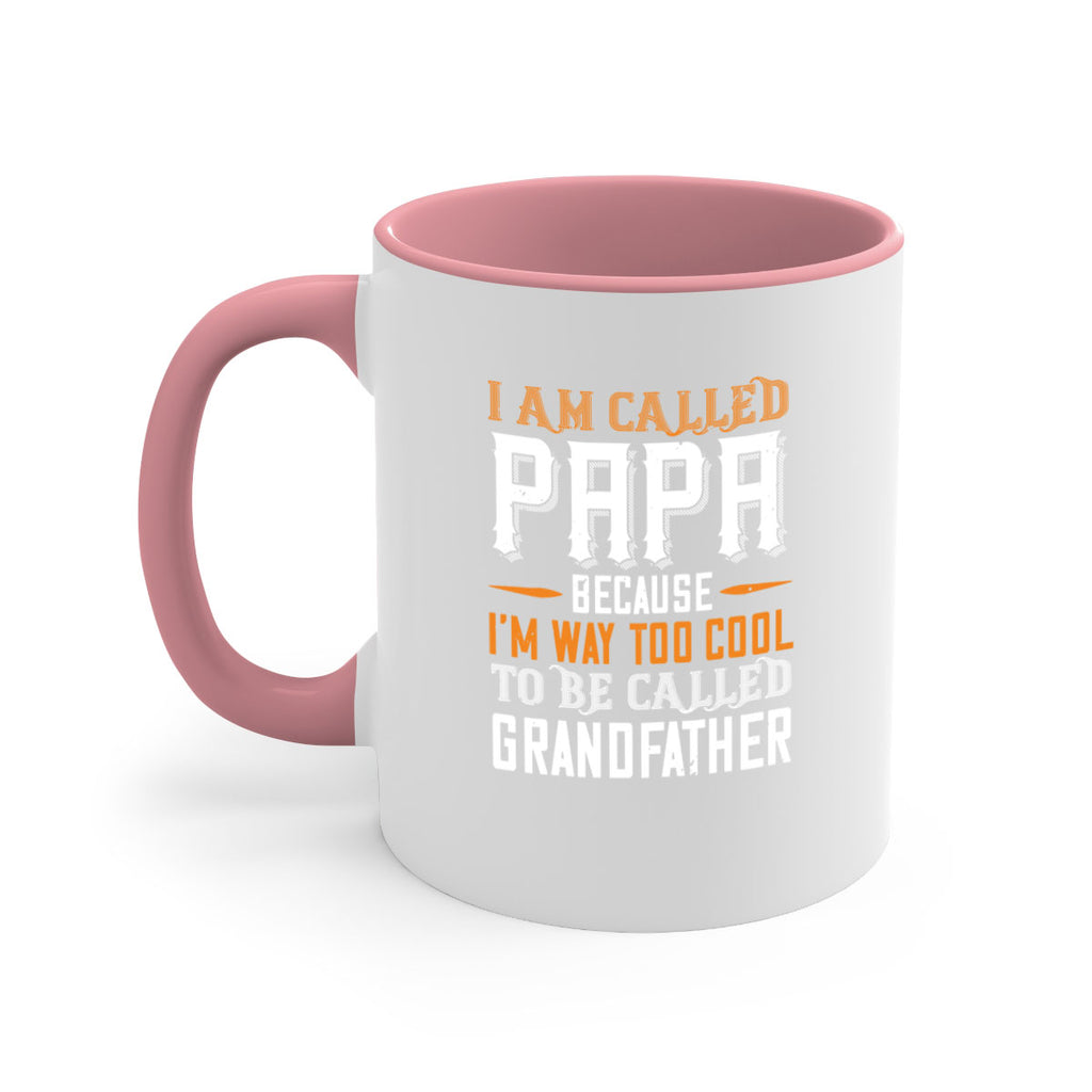 i am called papa because im way to cool 41#- grandpa-Mug / Coffee Cup