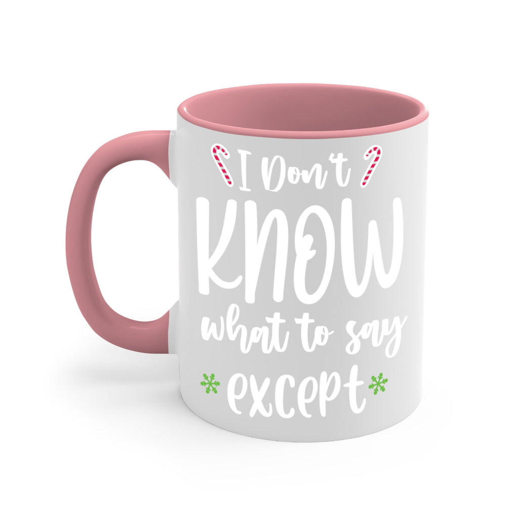 i don't know what to say except style 322#- christmas-Mug / Coffee Cup