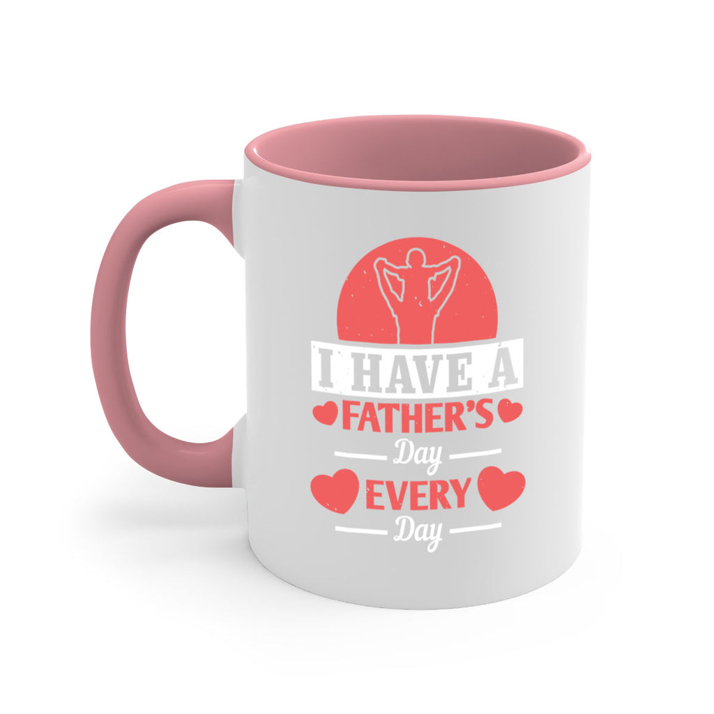 i have a fathers day every day 248#- fathers day-Mug / Coffee Cup