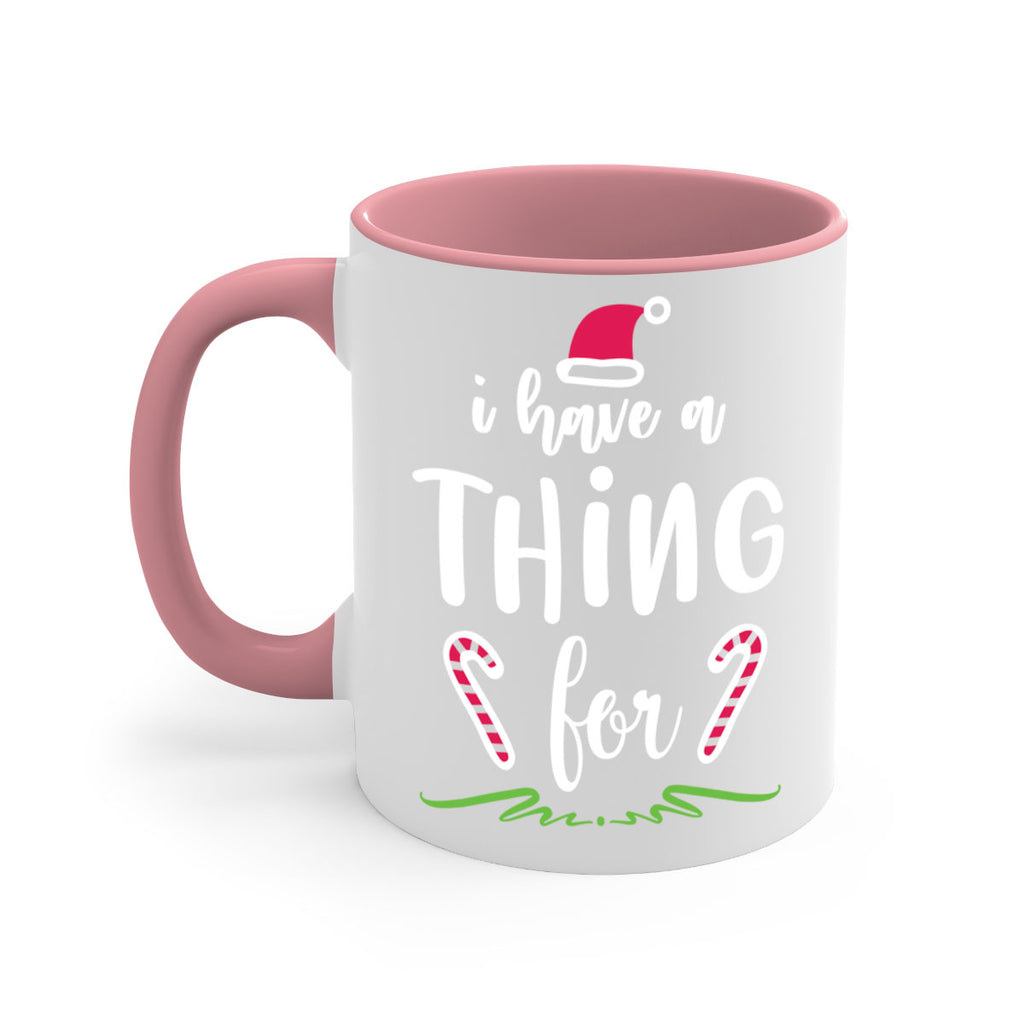 i have a thing for style 325#- christmas-Mug / Coffee Cup