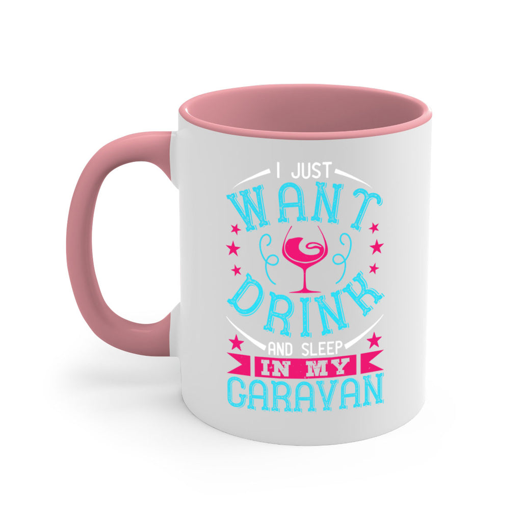 i just want drink wine and sleep in my caravan 210#- wine-Mug / Coffee Cup