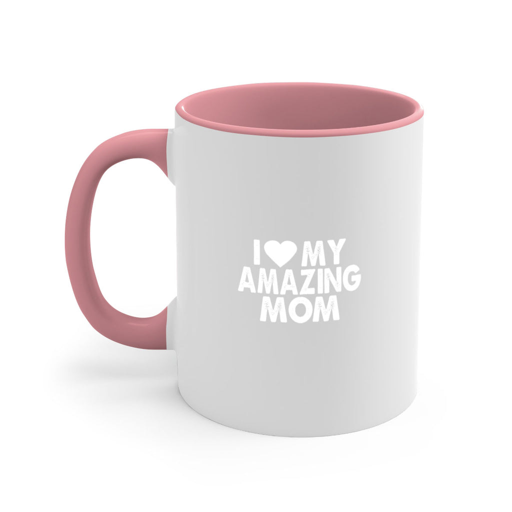 i love my amazing mom 259#- mom-Mug / Coffee Cup