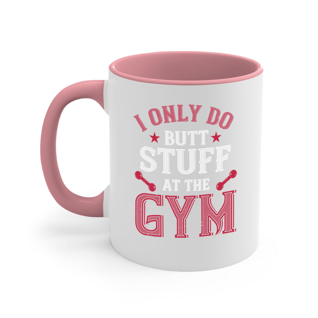 i only do butt stuff at the gym 87#- gym-Mug / Coffee Cup