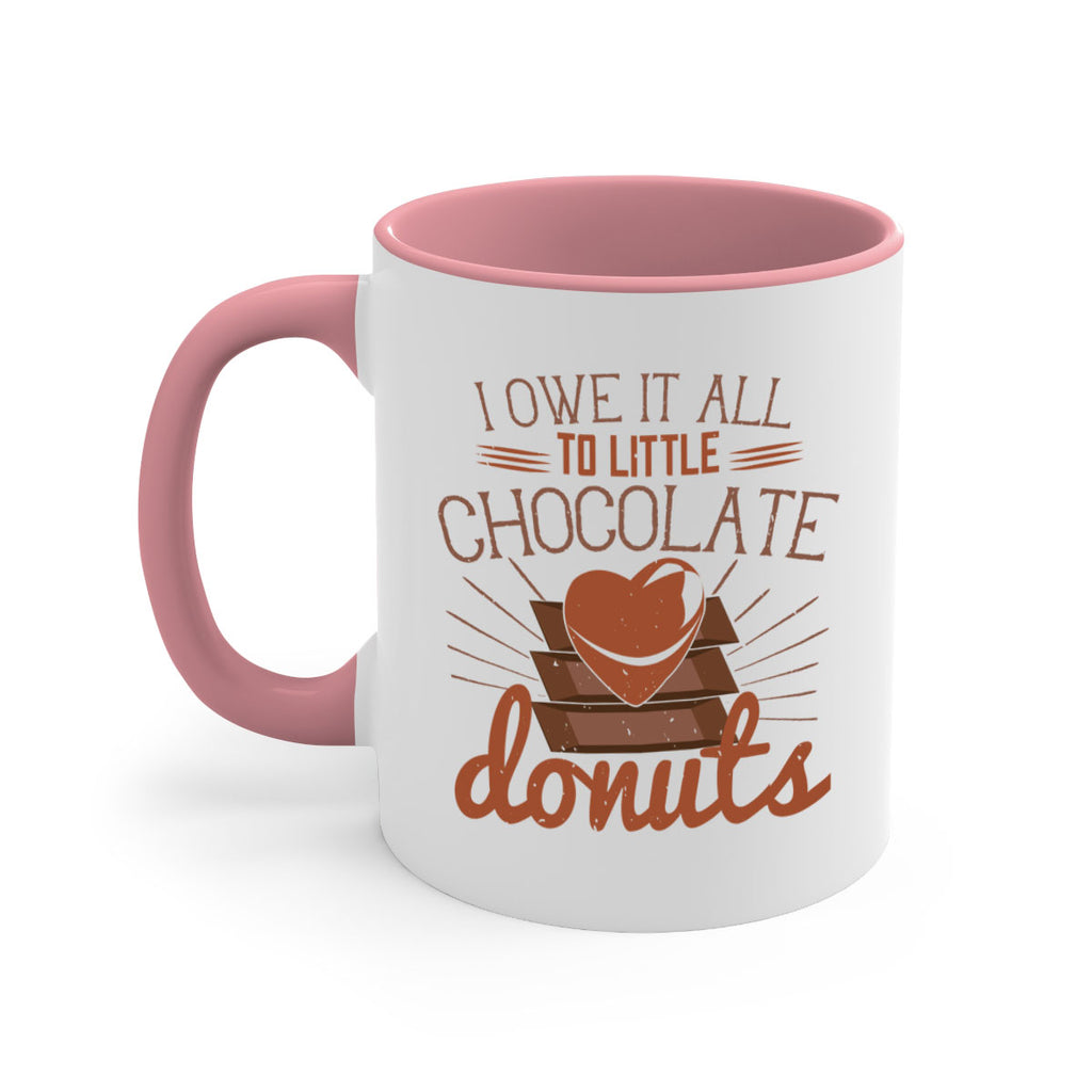 i owe it all to little chocolate donuts 34#- chocolate-Mug / Coffee Cup