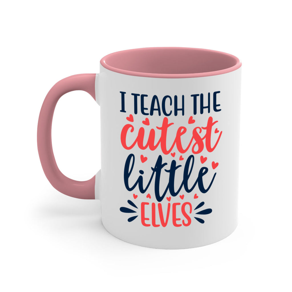 i teach the cutest little elvess 254#- christmas-Mug / Coffee Cup