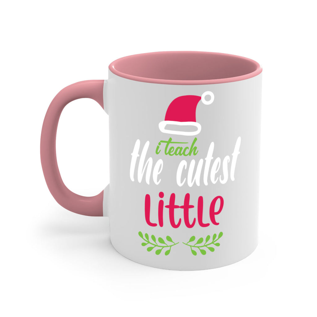 i teach the cutest little style 348#- christmas-Mug / Coffee Cup