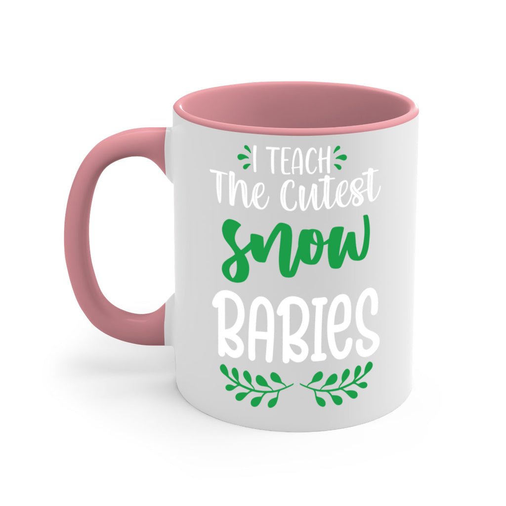 i teach the cutest snow babies style 349#- christmas-Mug / Coffee Cup