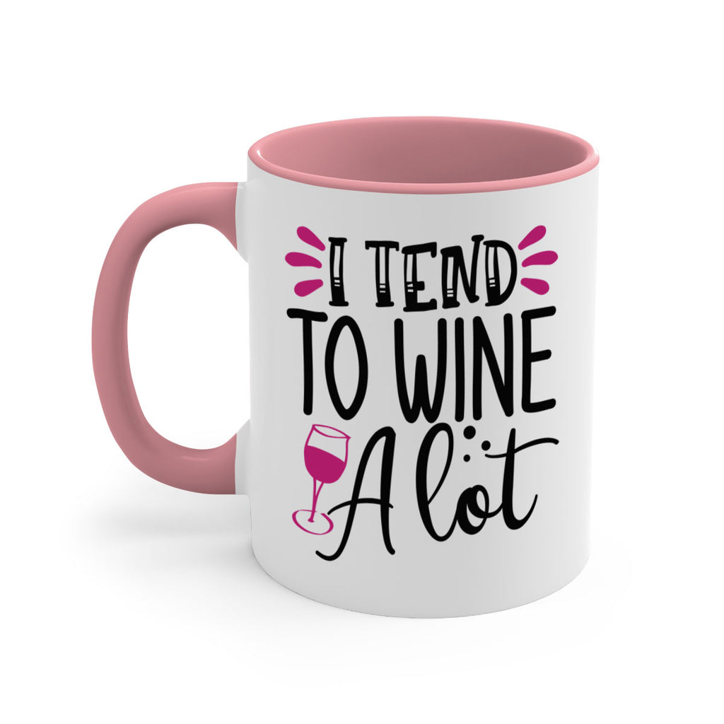 i tend to wine a lot 196#- wine-Mug / Coffee Cup