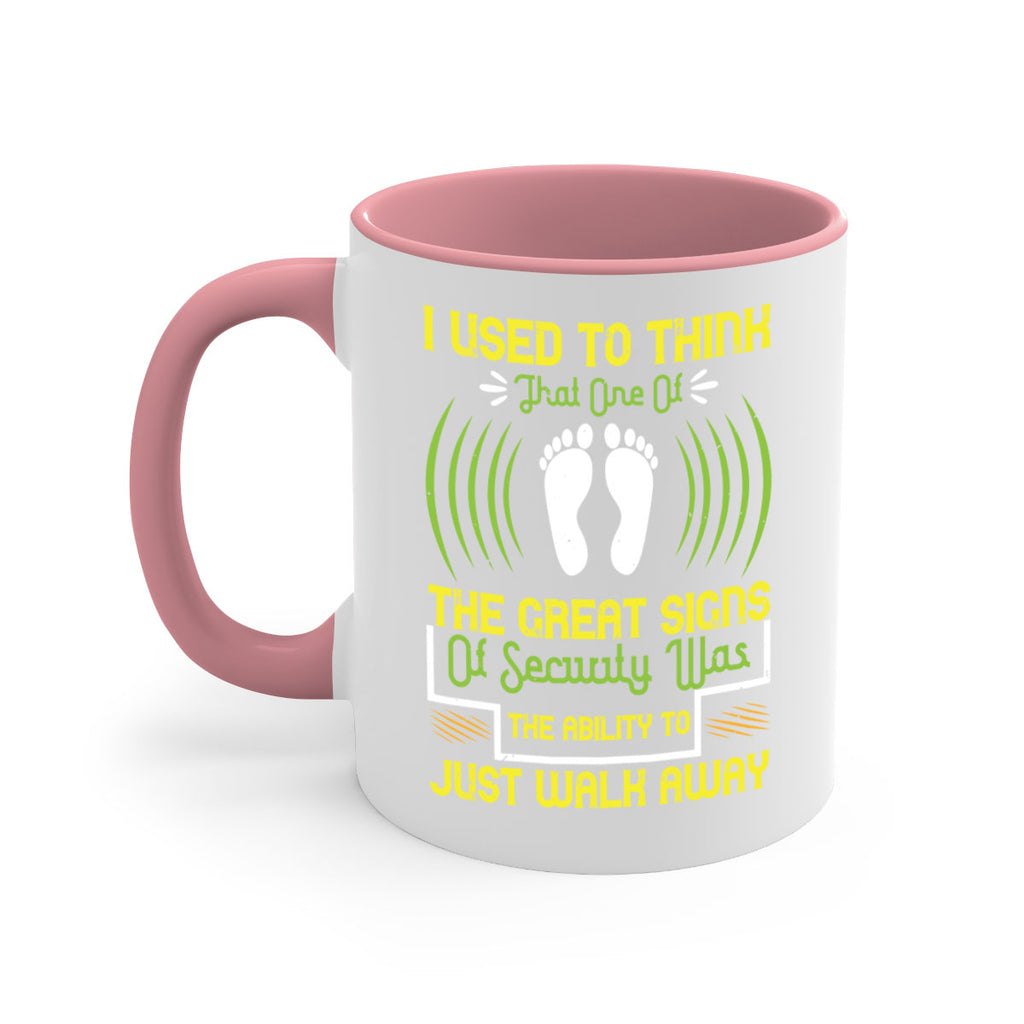 i used to think that one of the great signs of security was the ability to just walk away 59#- walking-Mug / Coffee Cup
