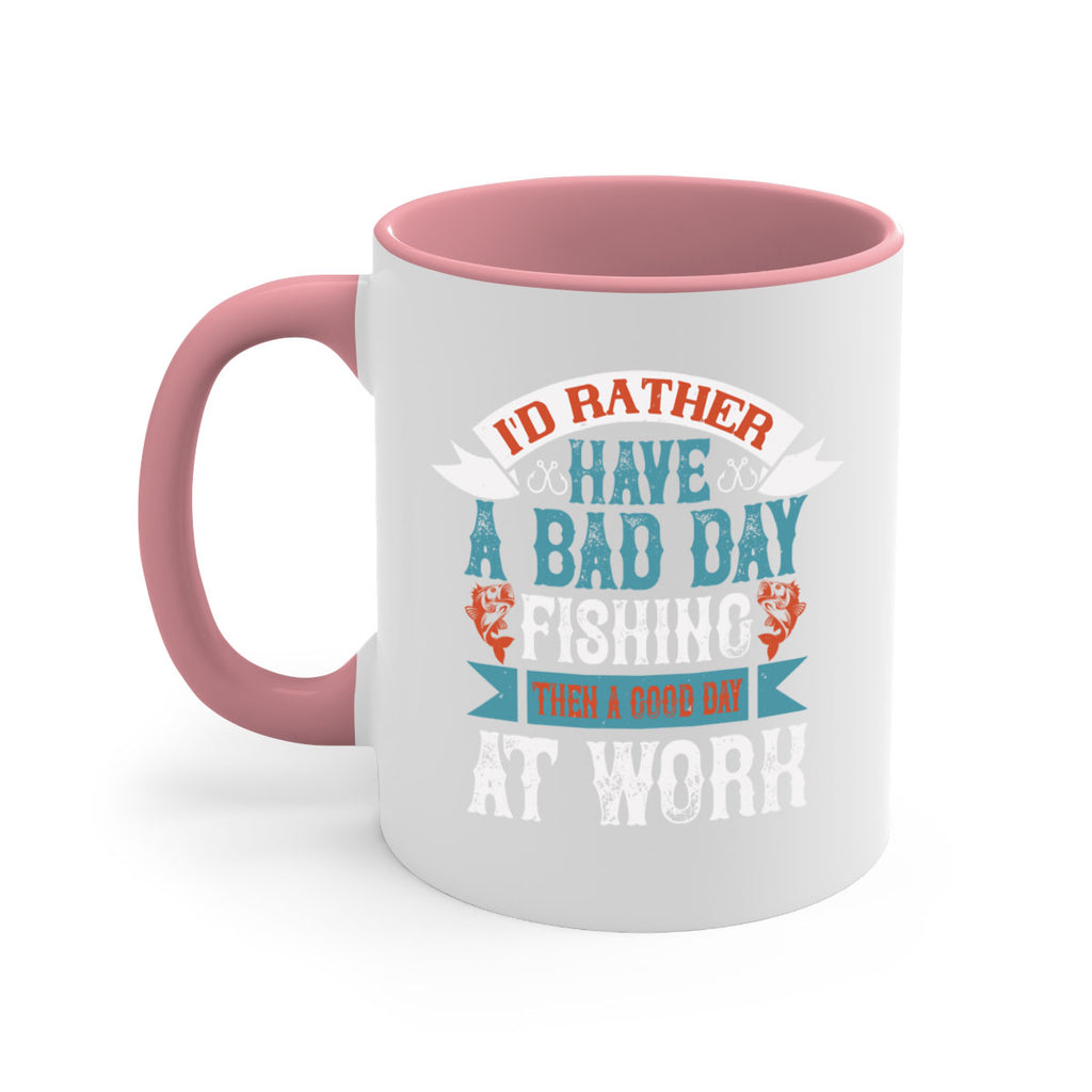 id rather have a bad day 286#- fishing-Mug / Coffee Cup