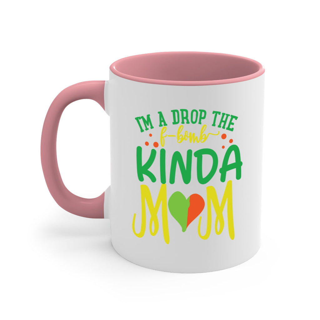 im a drop the fbomb kinda mom 398#- mom-Mug / Coffee Cup