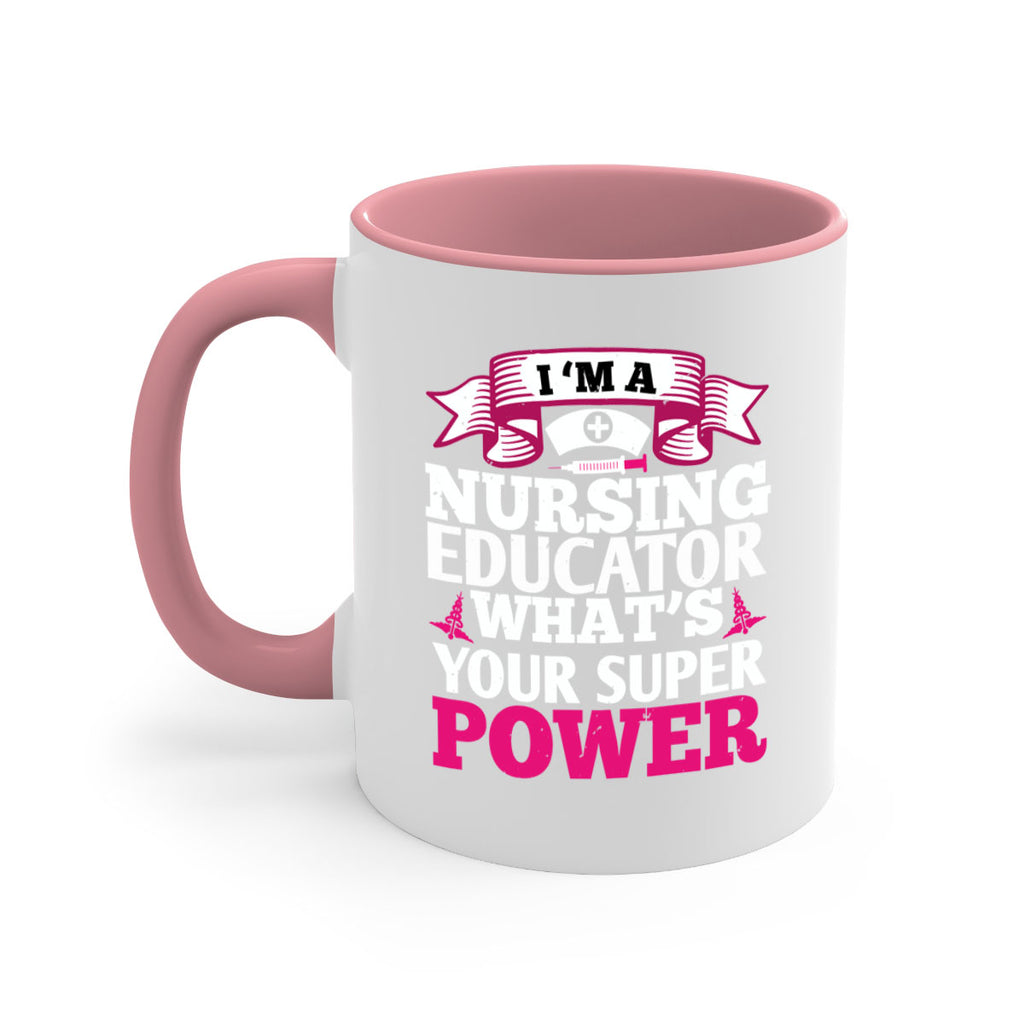 im a nursing educator Style 306#- nurse-Mug / Coffee Cup