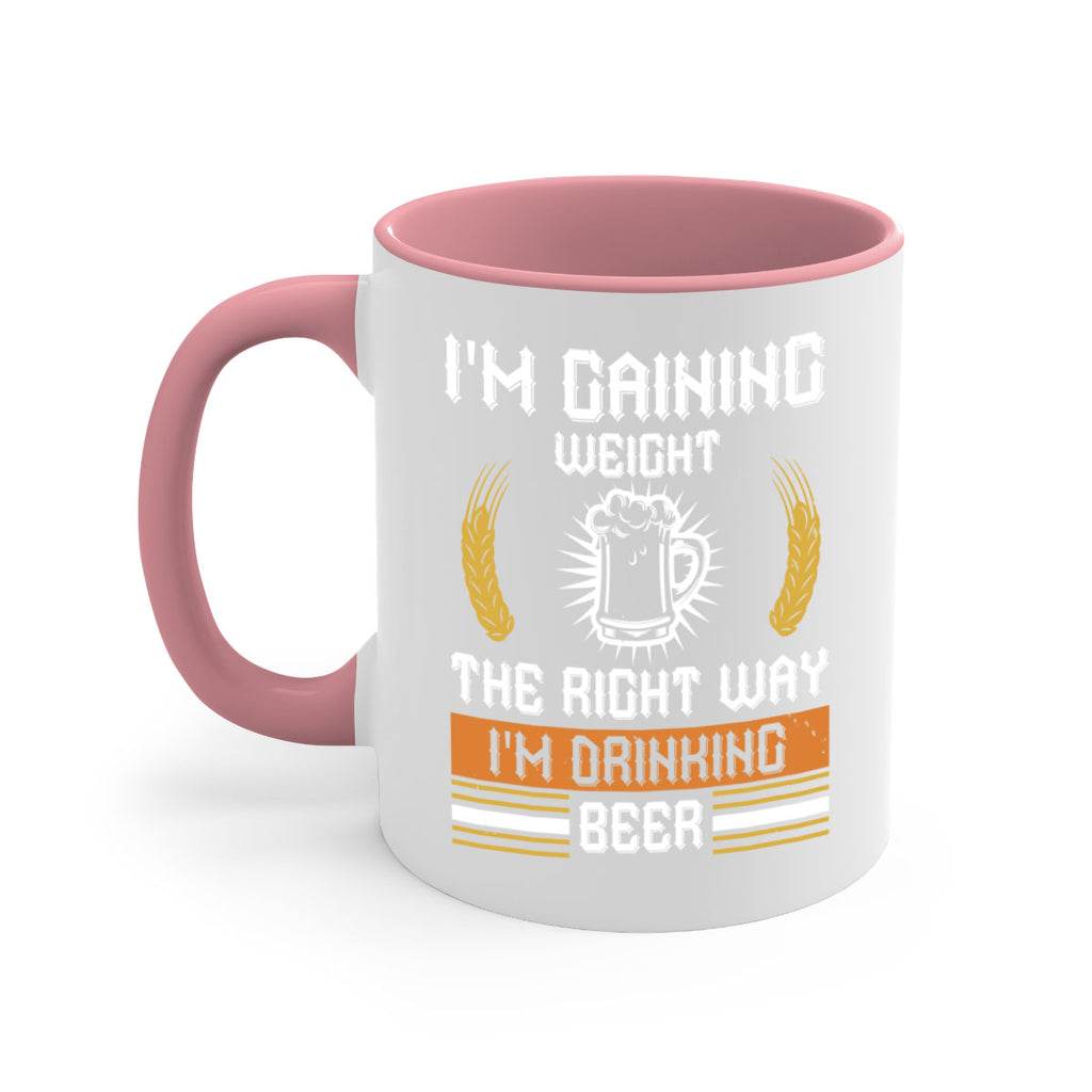 im gaining weight the right way im drinking beer 71#- beer-Mug / Coffee Cup