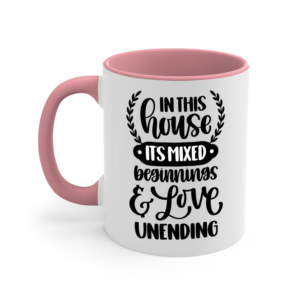 in this house its mixed beginnings love unending 9#- home-Mug / Coffee Cup