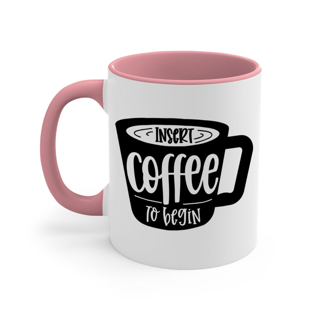 insert coffee to begin 93#- coffee-Mug / Coffee Cup