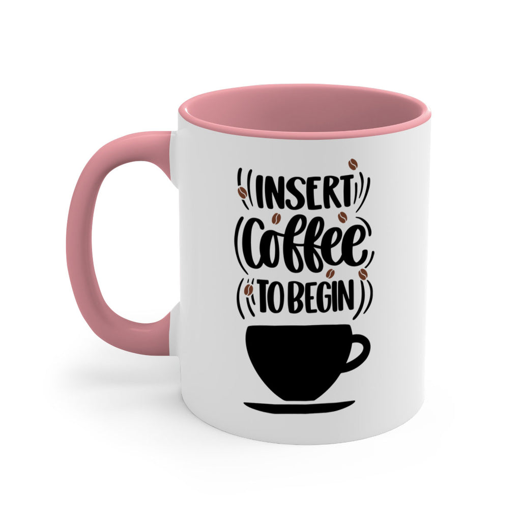 insert coffee to begin 94#- coffee-Mug / Coffee Cup