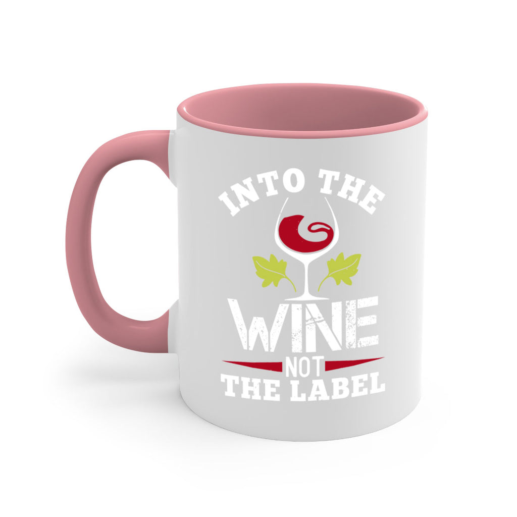 into the wine not the label 132#- wine-Mug / Coffee Cup