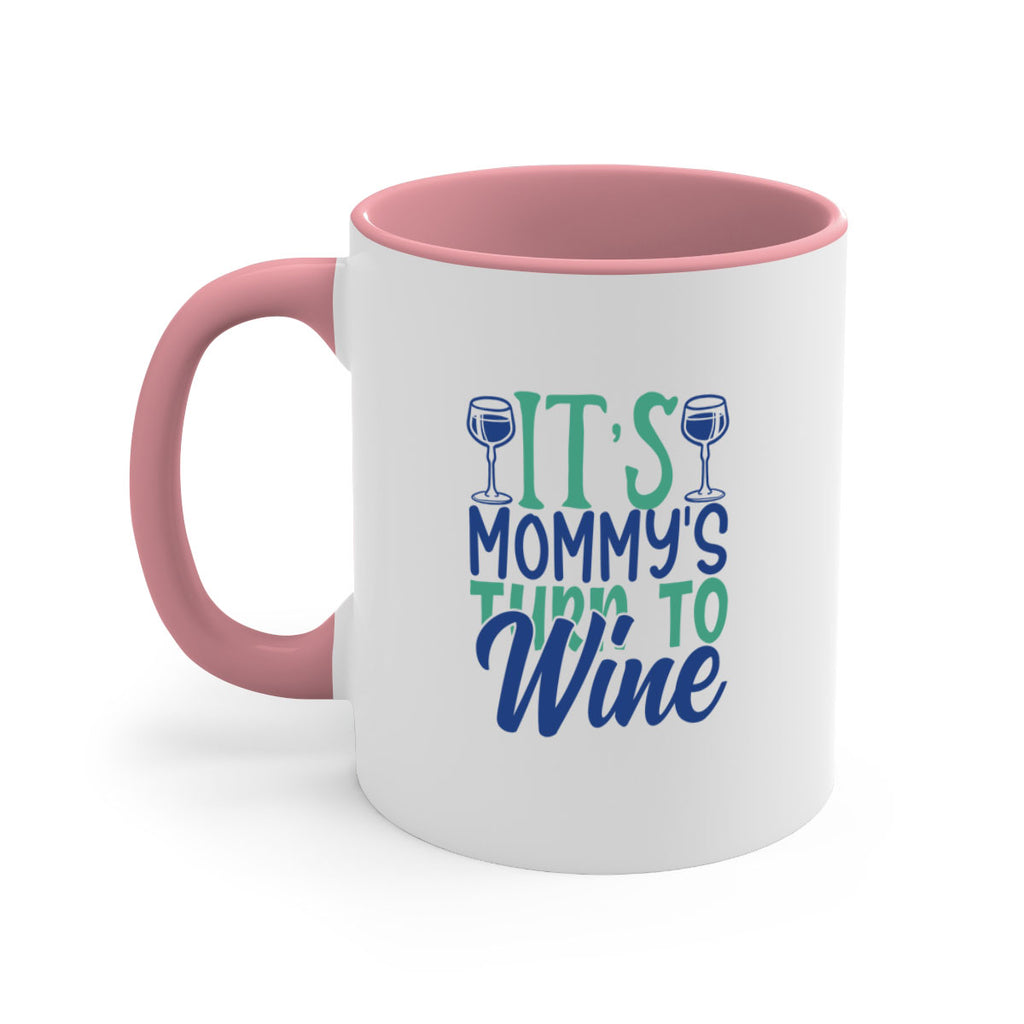 its mommys turn to wine 189#- wine-Mug / Coffee Cup