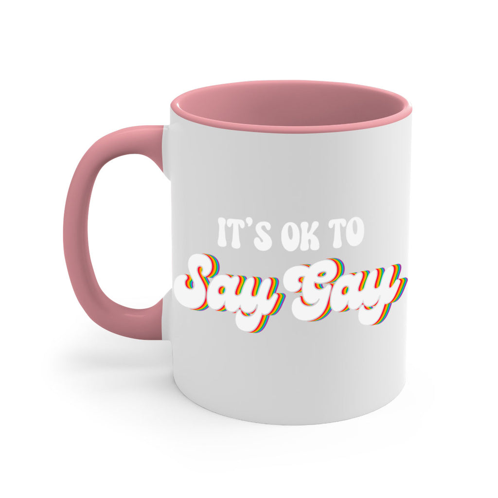 its okay to say gay lgbt 113#- lgbt-Mug / Coffee Cup