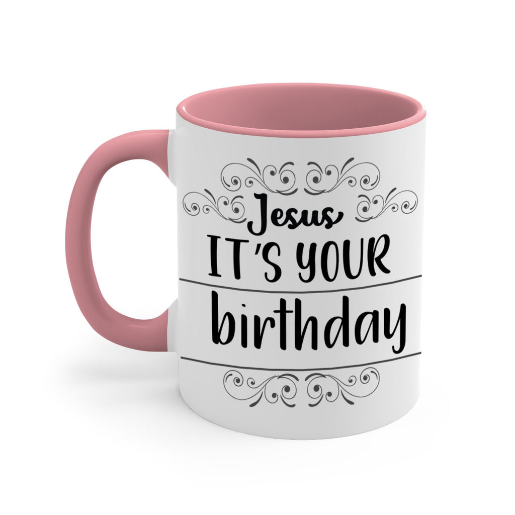 jesus it s your birthday style 392#- christmas-Mug / Coffee Cup