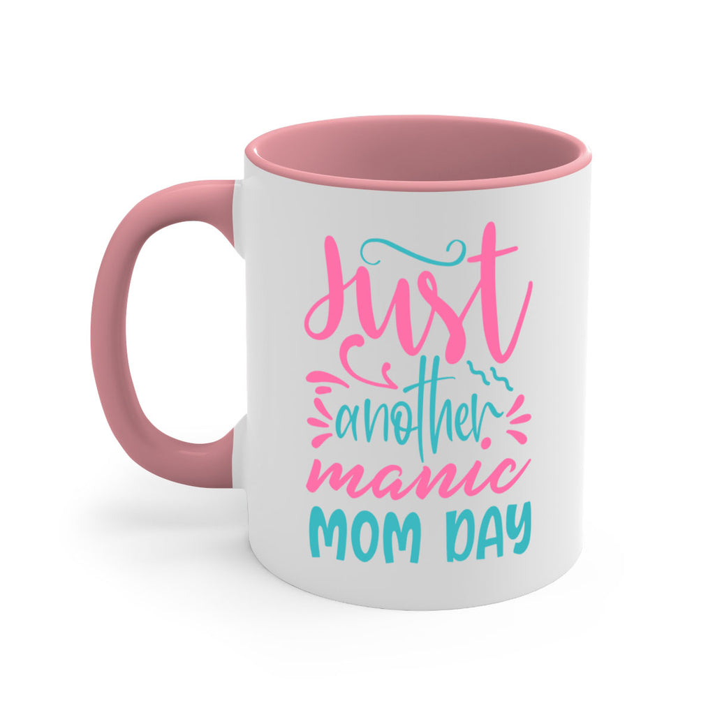 just another manic mom day 254#- mom-Mug / Coffee Cup