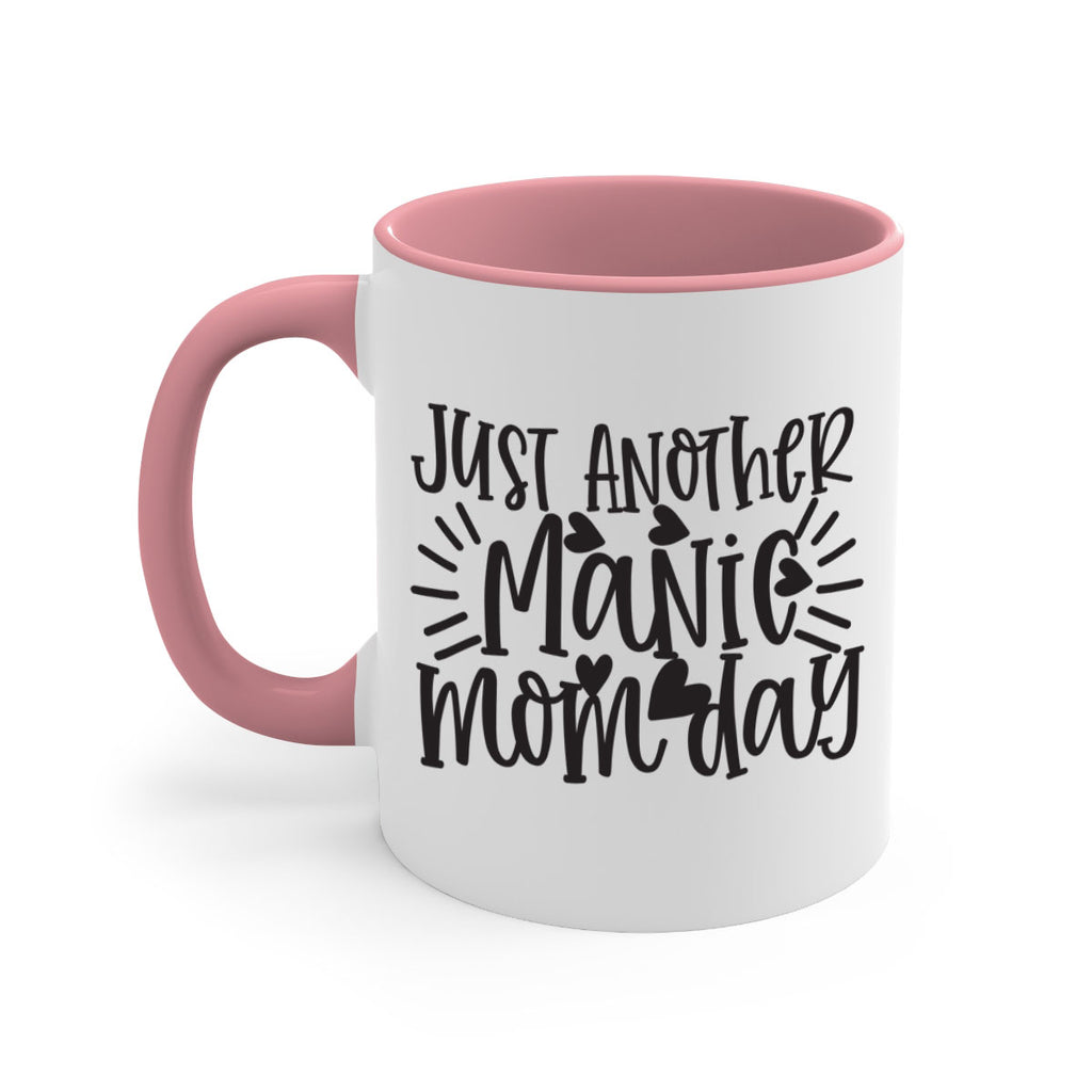 just another manic mom day 390#- mom-Mug / Coffee Cup