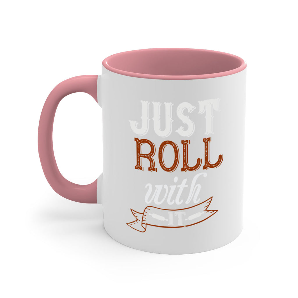 just roll with it 21#- cooking-Mug / Coffee Cup