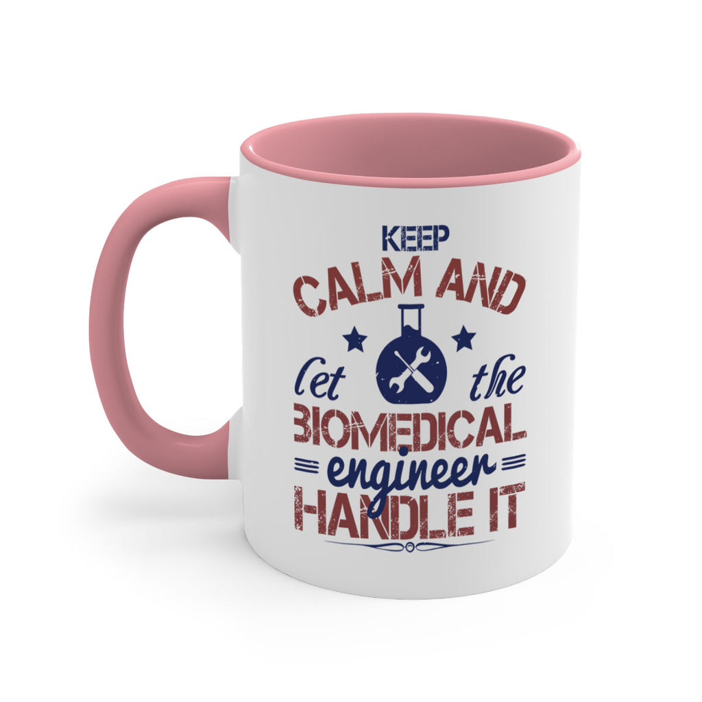 keep calm and left the biomedical engineer handle it Style 46#- engineer-Mug / Coffee Cup