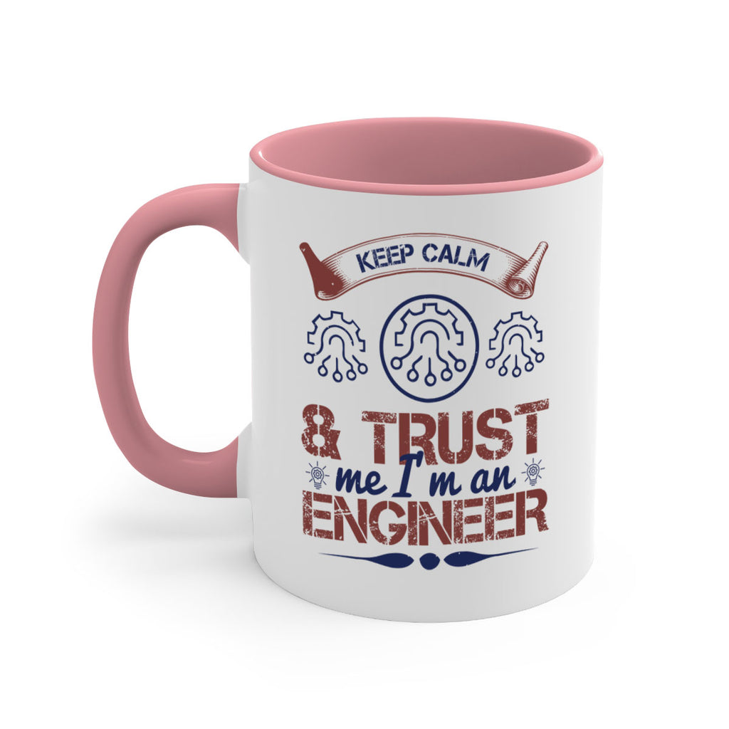 keep calm and trust me im an engineer Style 47#- engineer-Mug / Coffee Cup