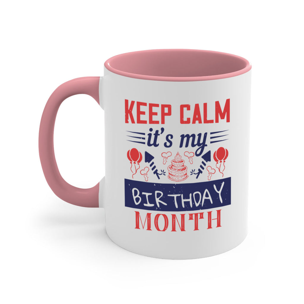 keep calm it’s my birthday month Style 73#- birthday-Mug / Coffee Cup