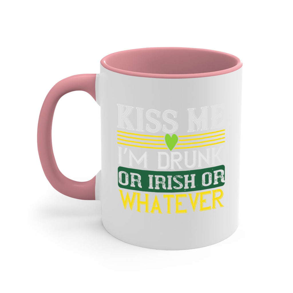 kiss me i’m drunk or irish or whatever Style 123#- St Patricks Day-Mug / Coffee Cup