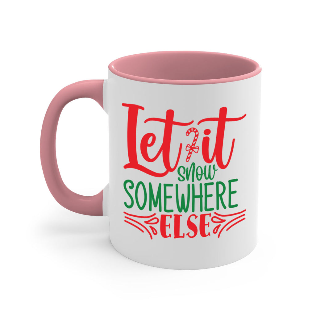 let it snow somewhere else style 433#- christmas-Mug / Coffee Cup