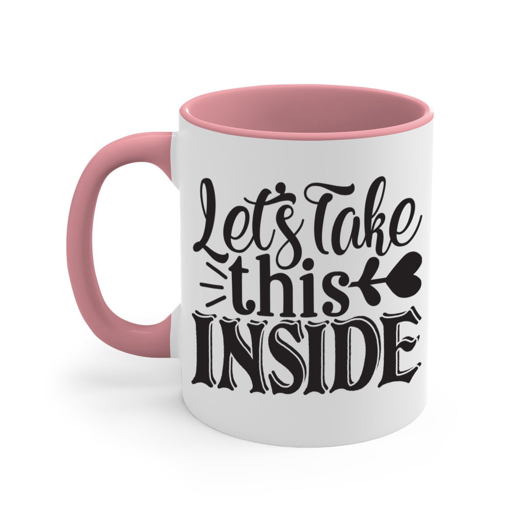 lets take this inside 61#- home-Mug / Coffee Cup