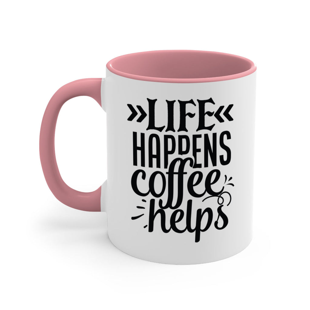 life happens coffee helps 193#- coffee-Mug / Coffee Cup