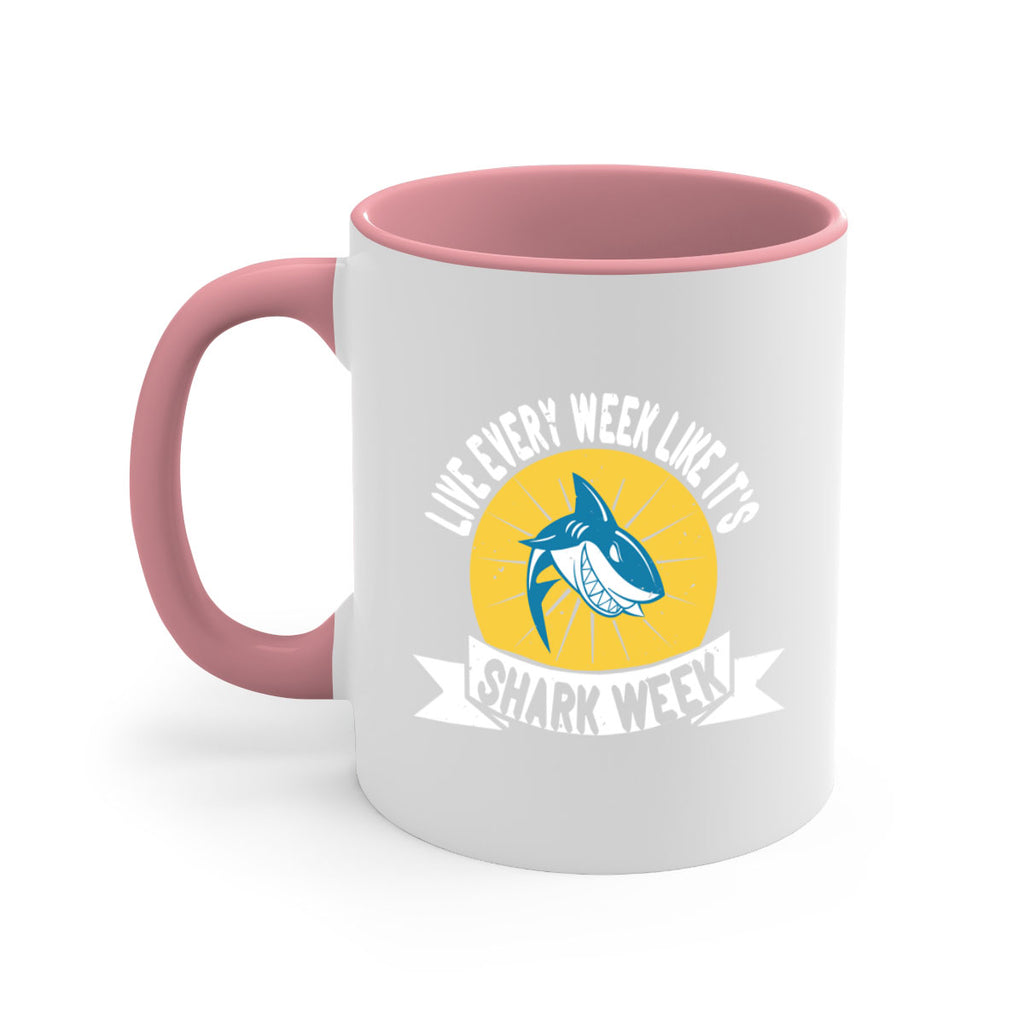 live every week like its shark week Style 56#- Shark-Fish-Mug / Coffee Cup