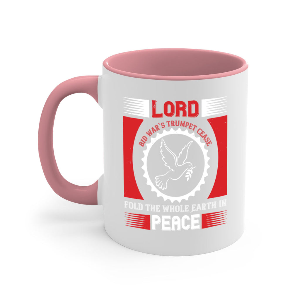 lord bid war’s trumpet cease fold the whole earth in peace 48#- veterns day-Mug / Coffee Cup