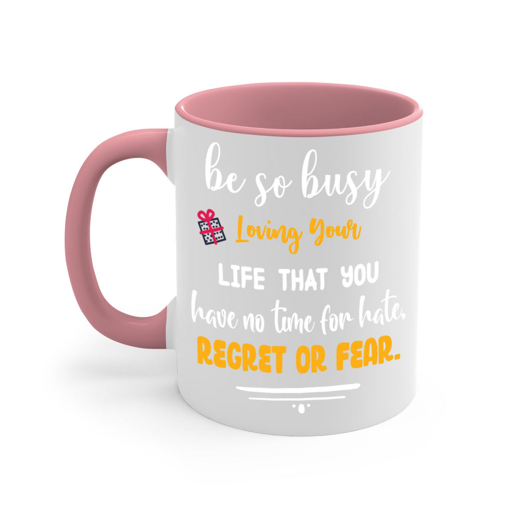 loving your life that you have no time for hate, regret or fear style 446#- christmas-Mug / Coffee Cup