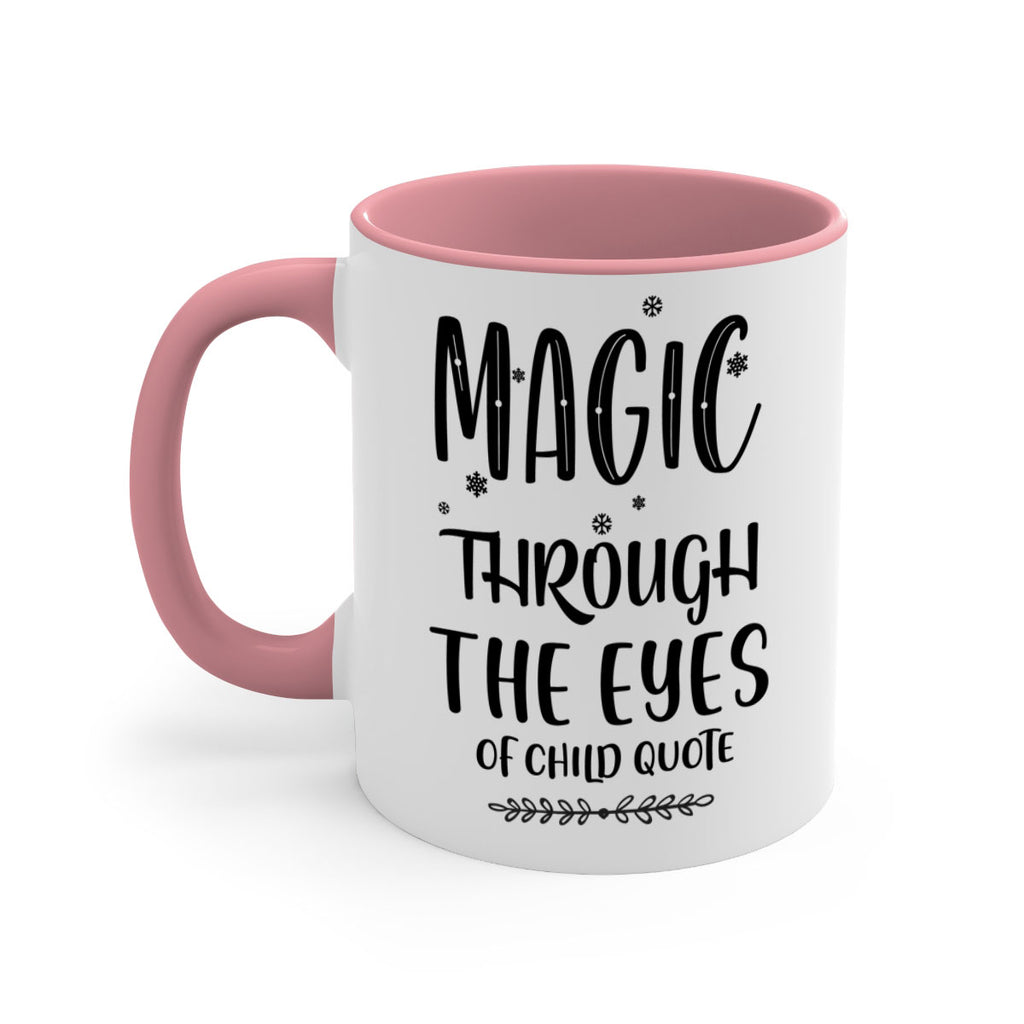 magic through the eyes of child quote style 448#- christmas-Mug / Coffee Cup