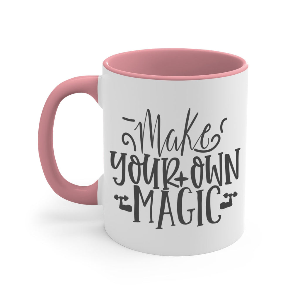 make your own magic Style 86#- motivation-Mug / Coffee Cup