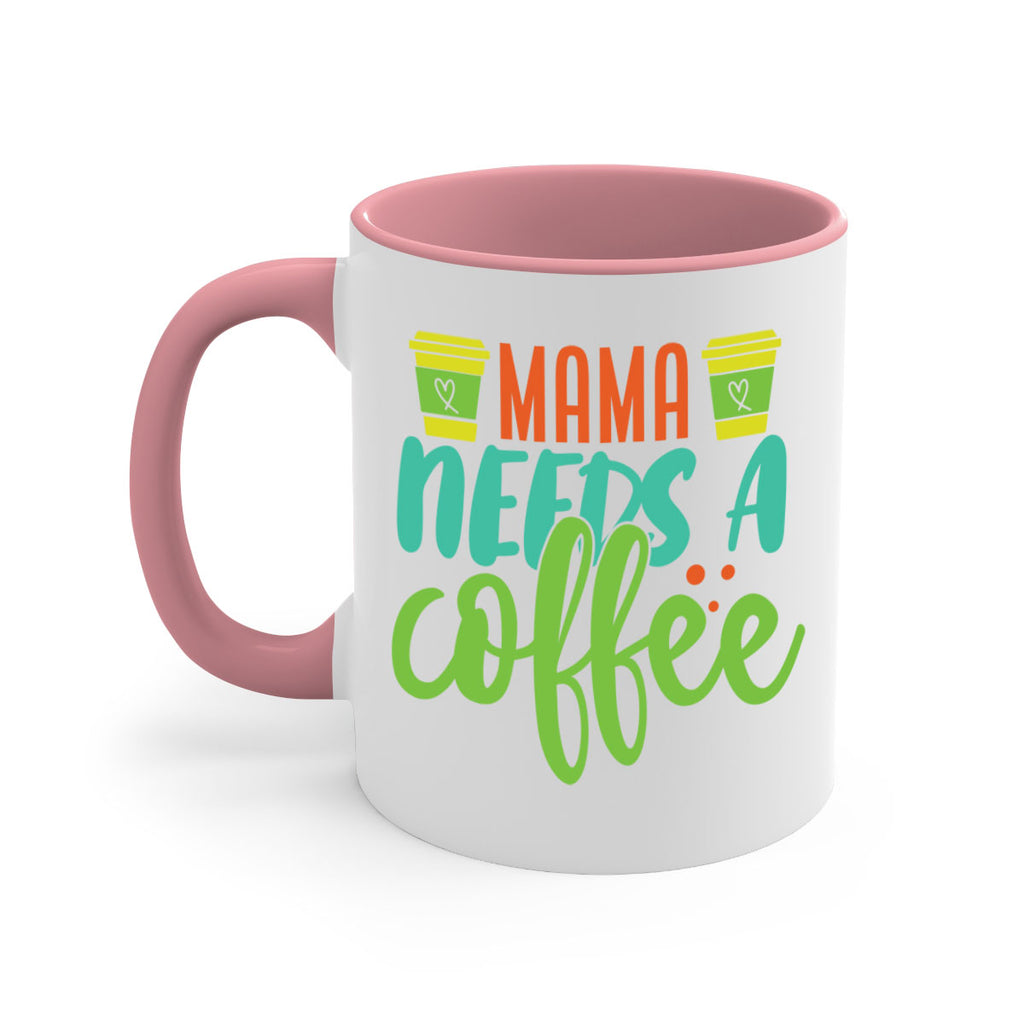 mama needs a coffee 384#- mom-Mug / Coffee Cup