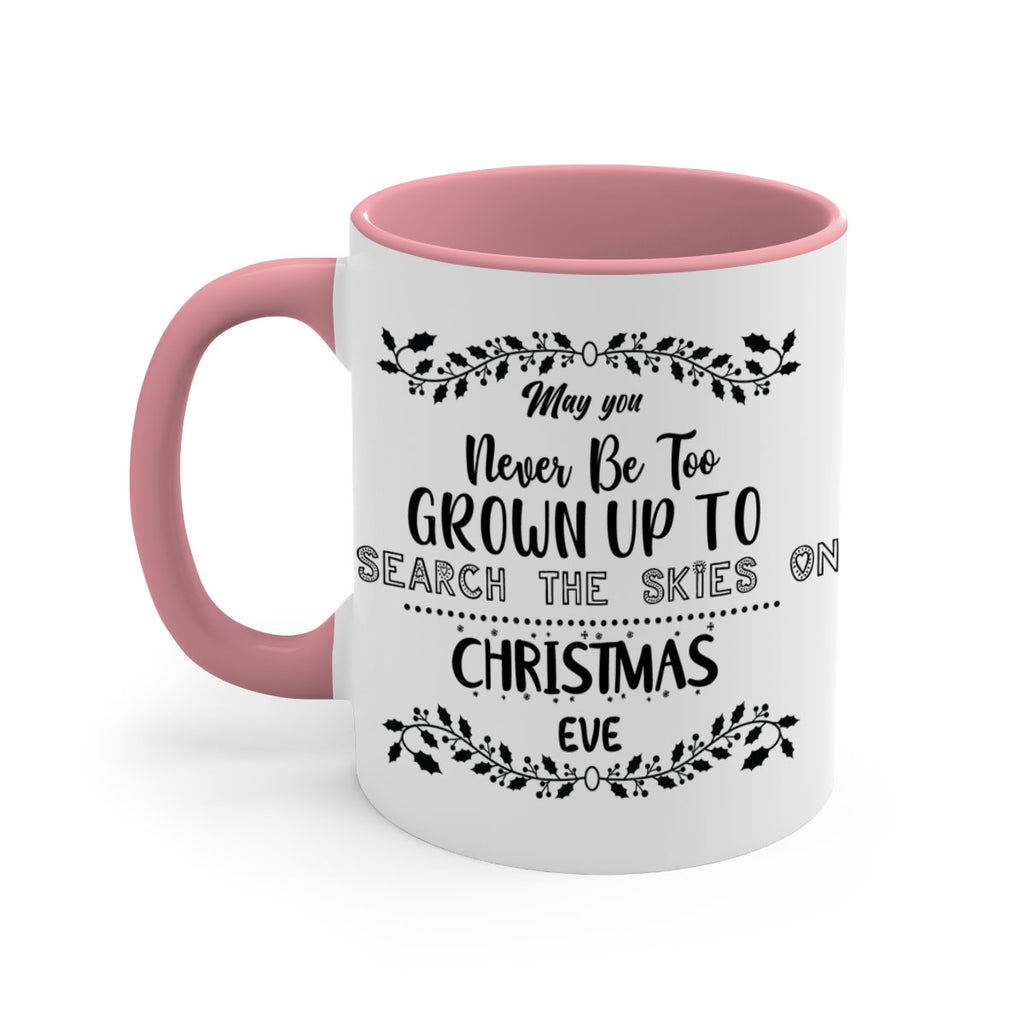 may you never be too grown up to search the skies on christmas eve style 460#- christmas-Mug / Coffee Cup