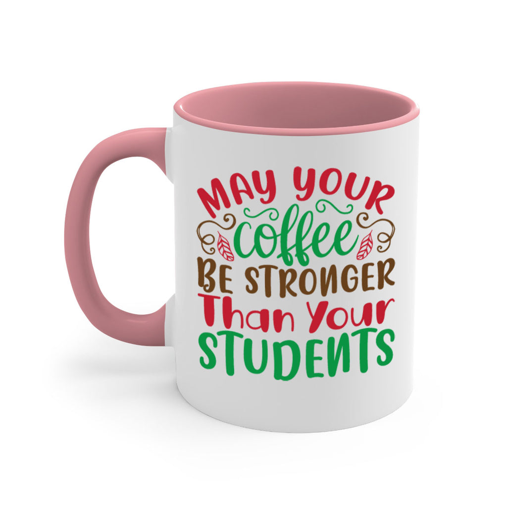 may your coffee be stronger then your student 227#- christmas-Mug / Coffee Cup