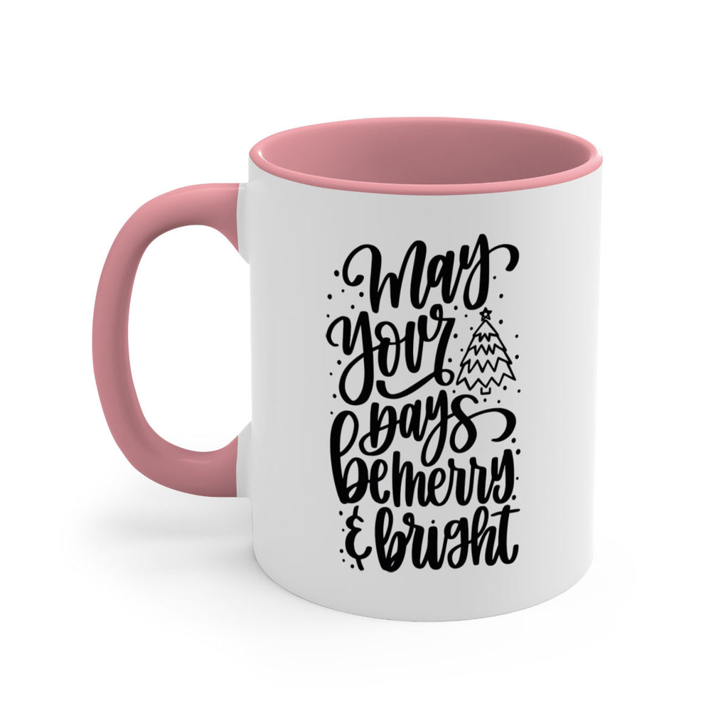 may your days be merry bright 99#- christmas-Mug / Coffee Cup