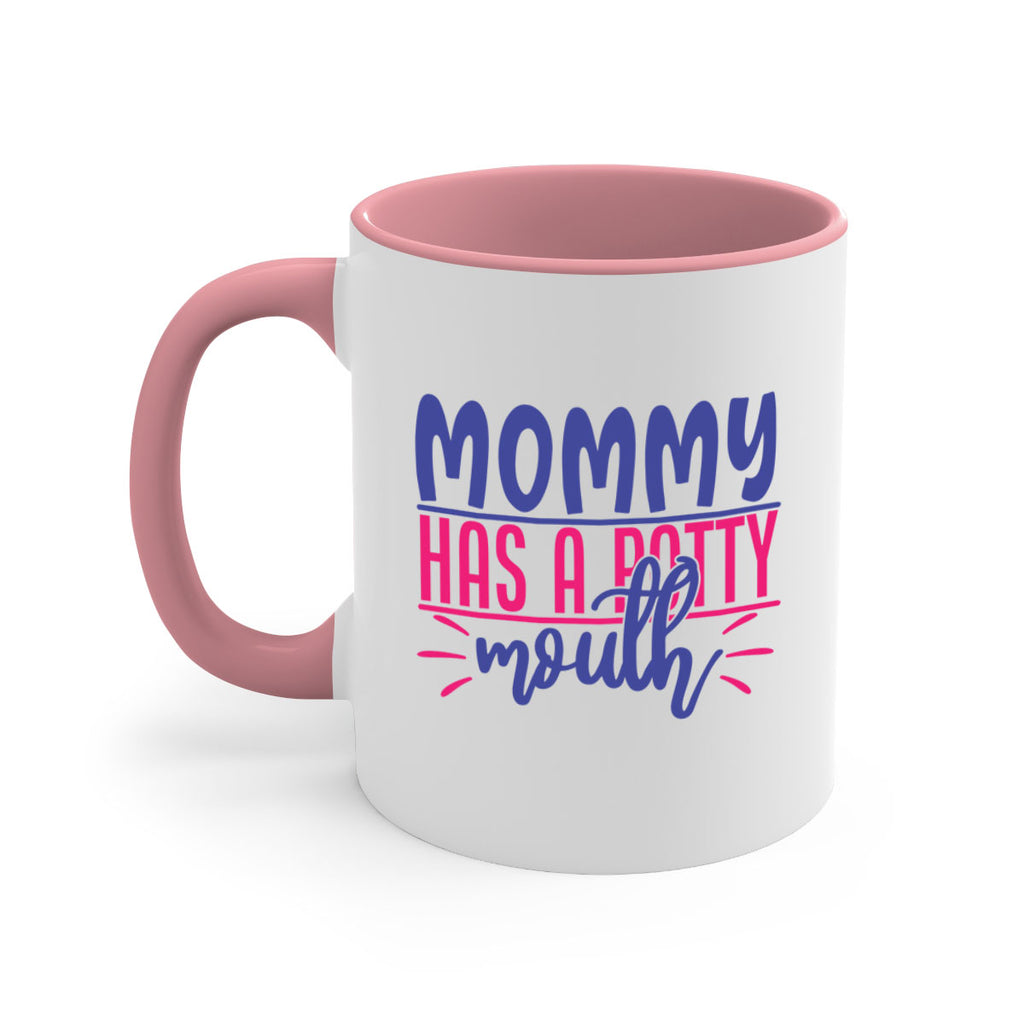 mommy has a potty mouth 377#- mom-Mug / Coffee Cup