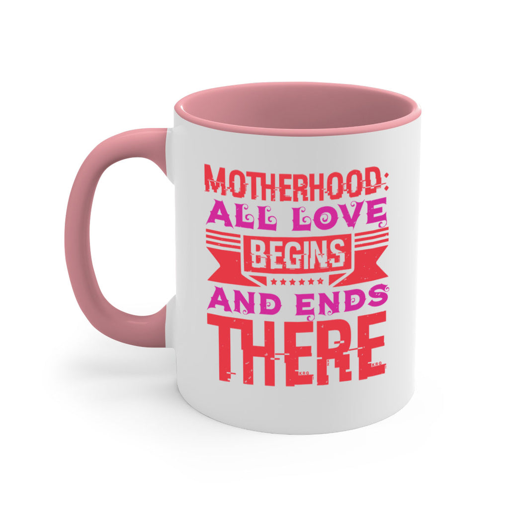 motherhood all love begins and ends there 42#- mothers day-Mug / Coffee Cup