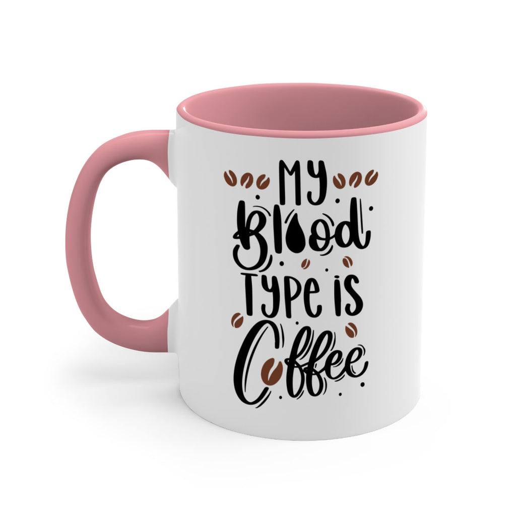 my blood type is coffee 61#- coffee-Mug / Coffee Cup