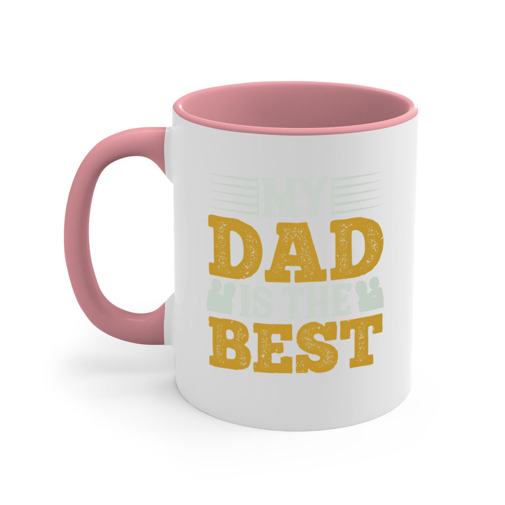 my dad is the best 180#- fathers day-Mug / Coffee Cup
